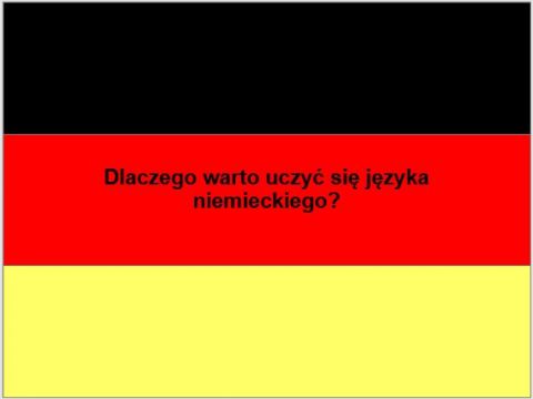 Dlaczego Niemiecki ?