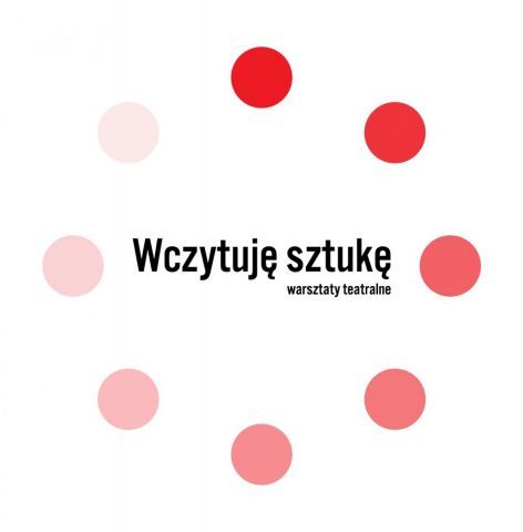 Projekt teatralny „Wczytuję sztukę”